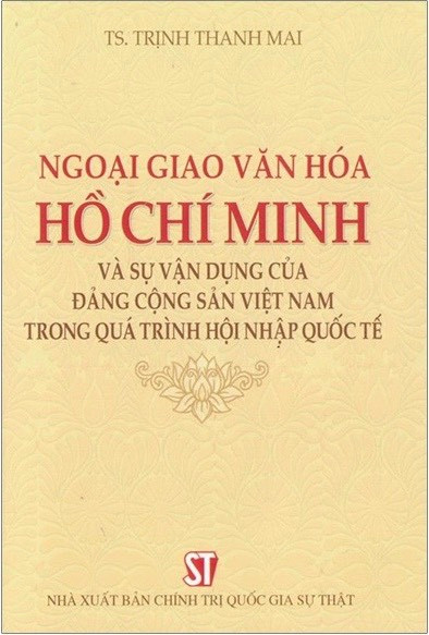 Ngoại giao văn hóa Hồ Chí Minh và sự vận dụng của Đảng Cộng sản Việt Nam trong quá trình hội nhập quốc tế - Ảnh 1.