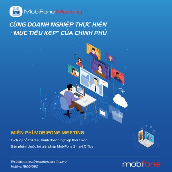 Chọn ‘phòng họp ảo’ MobiFone Meeting, doanh nghiệp lợi gì?