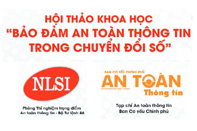 Sắp diễn ra Hội thảo khoa học “Bảo đảm an toàn thông tin trong chuyển đổi số”
