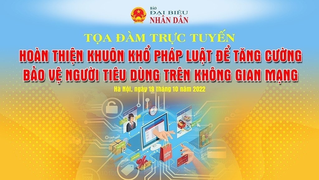 Hoàn thiện khuôn khổ pháp luật để tăng cường bảo vệ người tiêu dùng trên không gian mạng