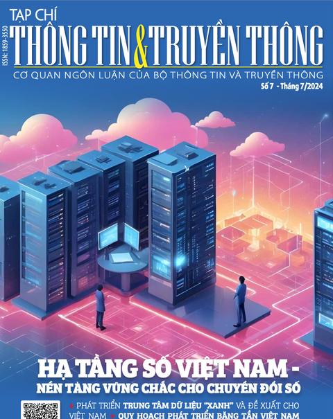 TẠP CHÍ THÔNG TIN VÀ TRUYỀN THÔNG SỐ 7 - THÁNG 7/2024