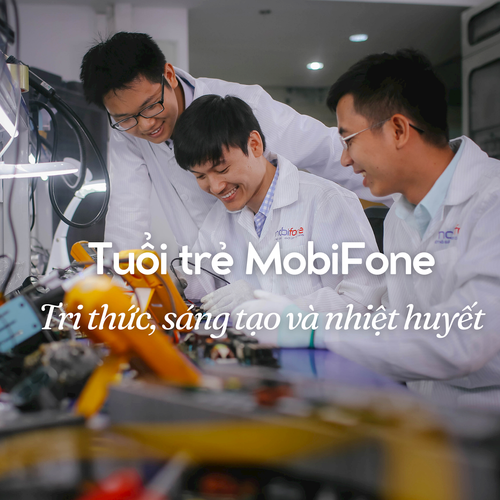 Tuổi trẻ MobiFone: Tri thức, sáng tạo và nhiệt huyết