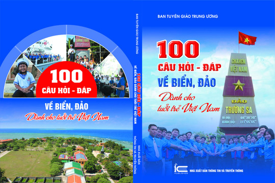  Ra mắt cuốn sách “100 câu Hỏi - Đáp về biển, đảo Việt Nam dành cho tuổi trẻ Việt Nam” 