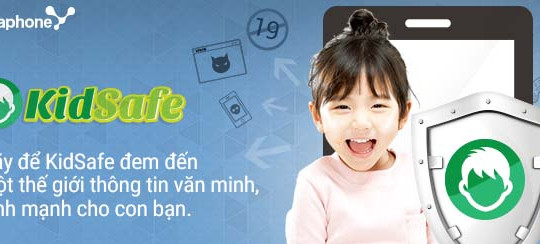  VinaPhone ra mắt Dịch vụ An toàn Internet cho trẻ nhỏ - Kidsafe 