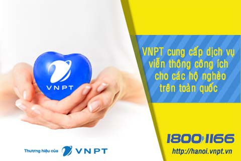  VNPT cung cấp dịch vụ viễn thông công ích cho các hộ nghèo trên toàn quốc 