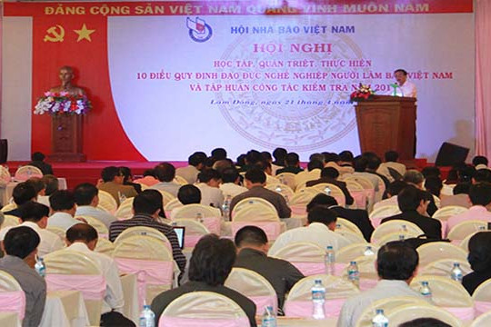  Hội Nhà báo Việt Nam quán triệt 10 quy định đạo đức nghề nghiệp nhà báo 