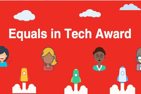  Equals in Tech Awards: Giải thưởng về các sáng kiến ICT trao quyền cho nữ giới 