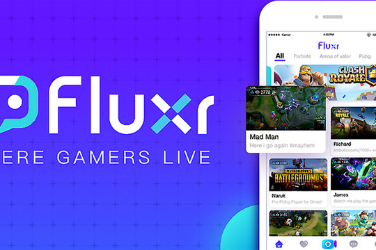  Fluxr - Nền tảng phát sóng trực tuyến các game di động 