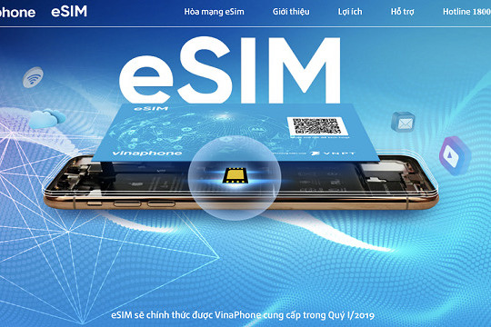  VinaPhone chính thức đổi eSIM cho khách hàng 