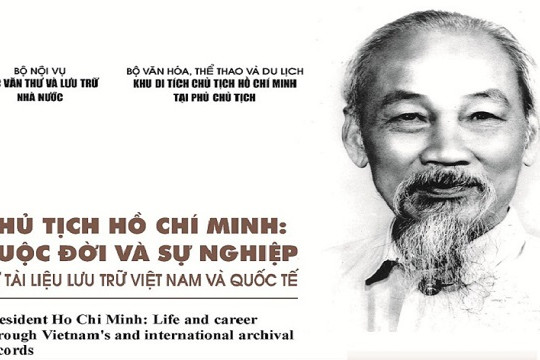  Cuộc đời và sự nghiệp Chủ tịch Hồ Chí Minh qua tài liệu Việt Nam và quốc tế 
