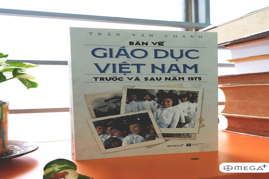  “Bàn về Giáo dục Việt Nam trước và sau năm 1975” 