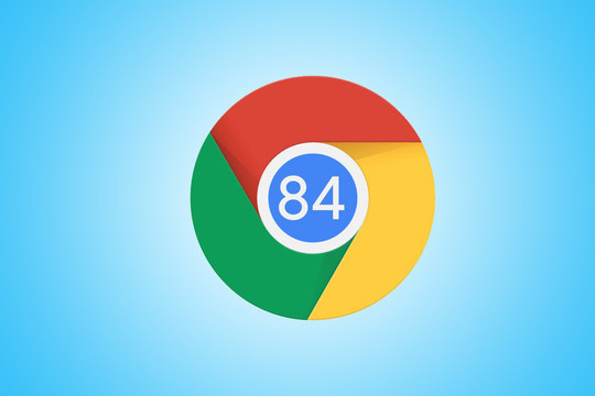 Phát hành Chrome 84 với nhiều tính năng bảo mật