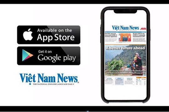 Ứng dụng Vietnam News Daily: Cửa sổ vào Việt Nam-Tầm nhìn ra thế giới