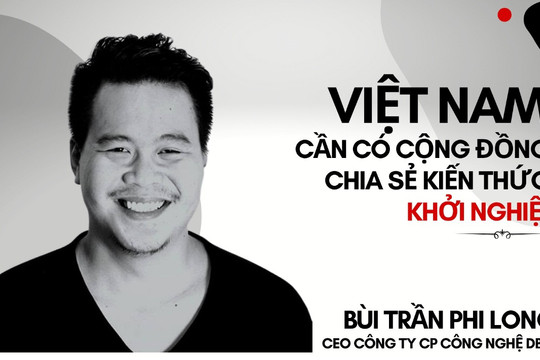 Việt Nam cần có cộng đồng chia sẻ kiến thức khởi nghiệp
