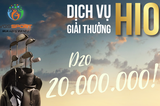 VGS Booking tặng gói giải thưởng HIO 20 triệu đồng cho các golfer