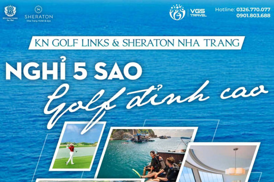 Chơi golf, nghỉ dưỡng giá rẻ tại Nha Trang với VGS Travel