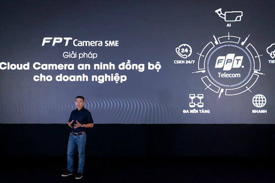 FPT Telecom trình làng giải pháp camera dành cho doanh nghiệp vừa và nhỏ
