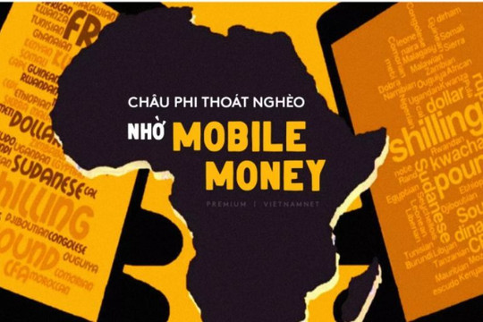 Châu Phi thoát nghèo nhờ Mobile Money