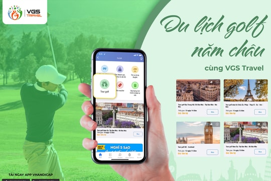 VGS Travel ra mắt tính năng du lịch trên vHandicap - Thoả mãn giấc mơ du lịch golf quốc tế