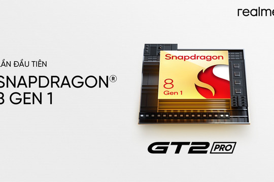 Smartphone cao cấp của realme tích hợp chip Snapdragon 8 Gen 1
