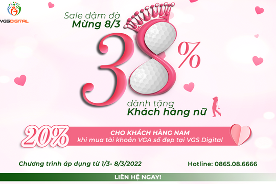 Mừng ngày phụ nữ 08/3: VGS Digital “sale sốc” khi mua sắm mã VGA mới trên vHandicap