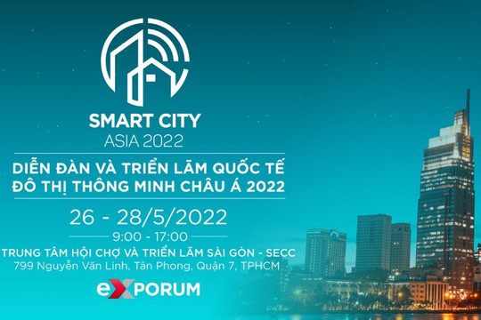 “Smart City Asia 2022”: Kiến tạo cuộc sống hiện đại với các giải pháp ĐTTM 