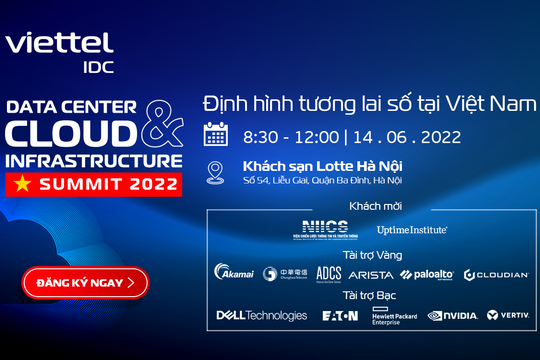 Hội nghị hạ tầng số Data Center & Cloud Infrastructure Summit 2022 sắp diễn ra 