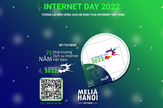 25 năm Internet Việt Nam & Internet Day 2022: “Phát triển bền vững trong hệ sinh thái Internet”