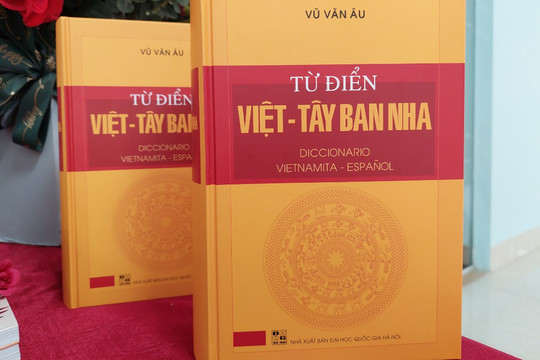 Giới thiệu Từ điển Việt - Tây Ban Nha đầu tiên tại Việt Nam