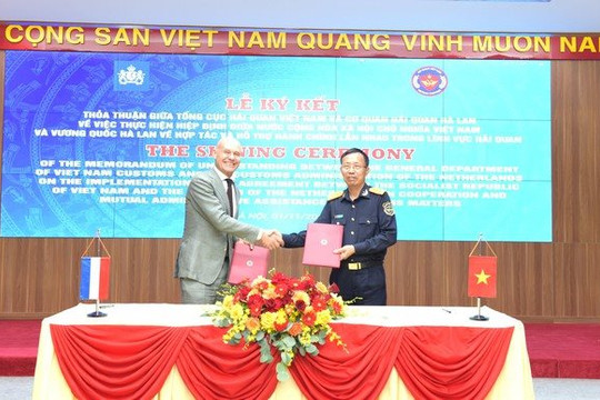 Hải quan Việt Nam và cơ quan Hải quan Hà Lan ký Thỏa thuận triển khai thực hiện Hiệp định hợp tác cấp Nhà nước trong lĩnh vực hải quan