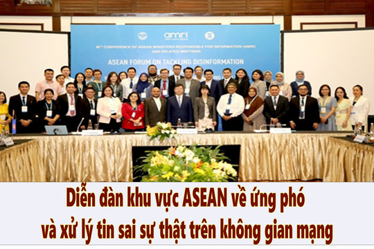 ASEAN tăng cường xử lý tin giả, tin sai sự thật