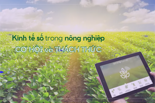 Kinh tế số trong nông nghiệp: Cơ hội và thách thức
