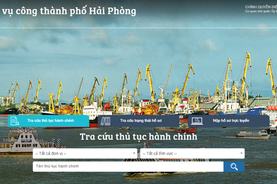 Hải Phòng giải bài toán mục tiêu đảm bảo cung cấp DVCTT toàn trình