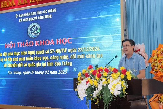 Sóc Trăng: Tập trung nguồn lực để phát triển khoa học, công nghệ, đổi mới sáng tạo và chuyển đổi số