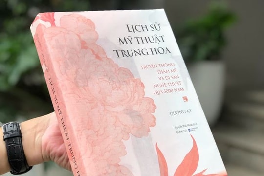 Khám phá 5000 năm di sản nghệ thuật và thẩm mỹ Trung Hoa qua “Lịch sử Mỹ thuật Trung Hoa”