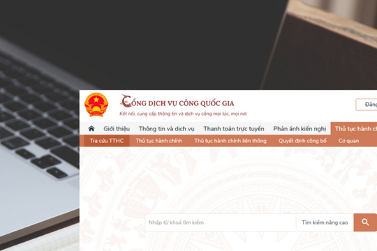 Cổng Dịch vụ công Quốc gia là “một cửa duy nhất” kết nối trực tuyến TTHC