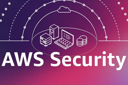 AWS cung cấp sản phẩm có năng lực an ninh bảo mật số