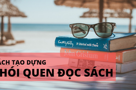 Bí quyết xây dựng thói quen đọc sách