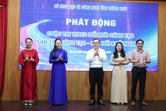 Sở KH&CN tỉnh Quảng Ngãi phát động Cuộc thi video đổi mới sáng tạo: “Lan tỏa sáng tạo - Kết nối khởi nghiệp”