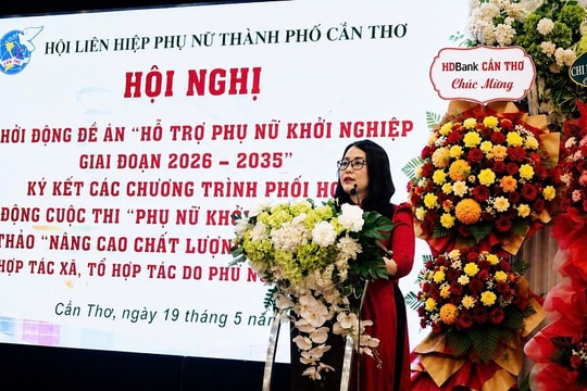 Cần Thơ khởi động Đề án “Hỗ trợ Phụ nữ khởi nghiệp giai đoạn 2026 - 2035” và phát động cuộc thi “Phụ nữ khởi nghiệp” năm 2026