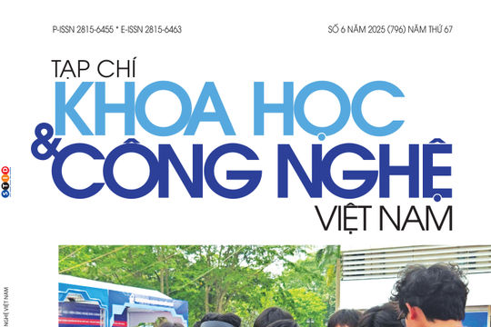 Tạp chí Khoa học và Công nghệ Việt Nam số 6 năm 2025 (796)