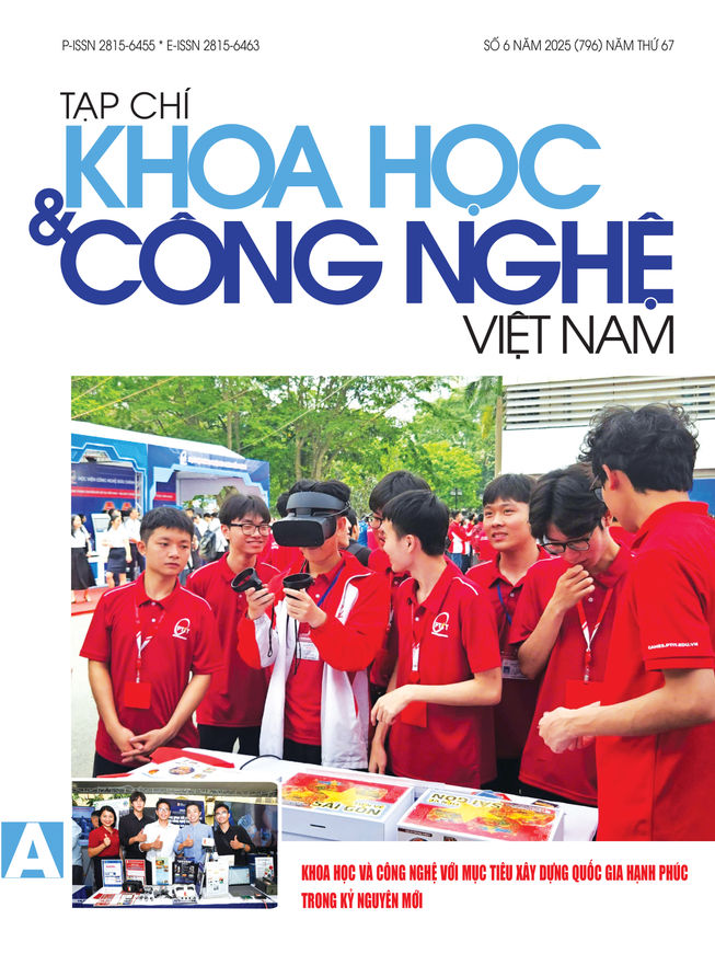 Tạp chí Khoa học và Công nghệ Việt Nam số 6 năm 2025 (796)