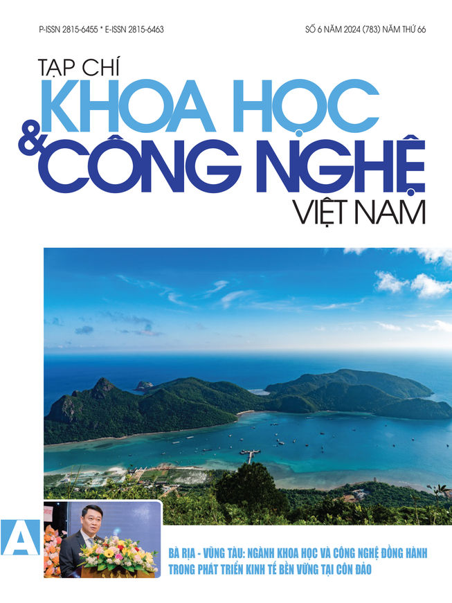 Tạp chí Khoa học và Công nghệ Việt Nam số 6 năm 2024 (783)