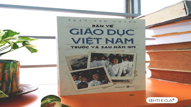  “Bàn về Giáo dục Việt Nam trước và sau năm 1975” 