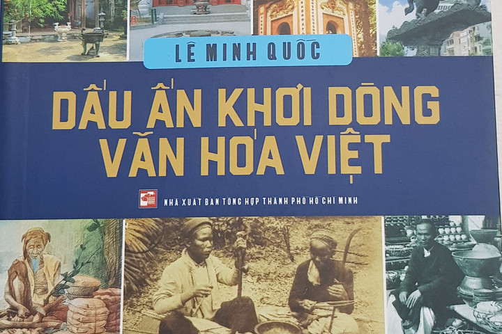 "Dấu ấn khơi dòng văn hóa Việt": cuốn sách khảo cứu công phu