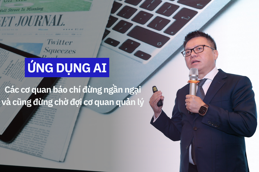 Tuyến bài AI và báo chí: Bài 7 Ứng dụng AI: Các cơ quan báo chí đừng ngần ngại và cũng đừng chờ đợi cơ quan quản lý