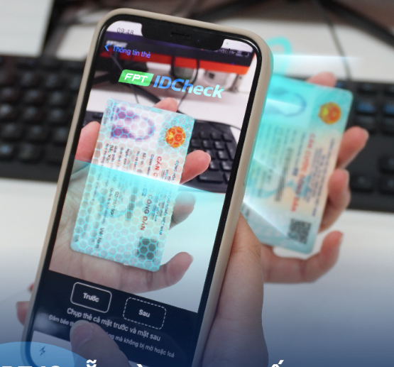 FPT.IDCheck: Giải pháp "tháo gỡ" bài toán xác thực định danh