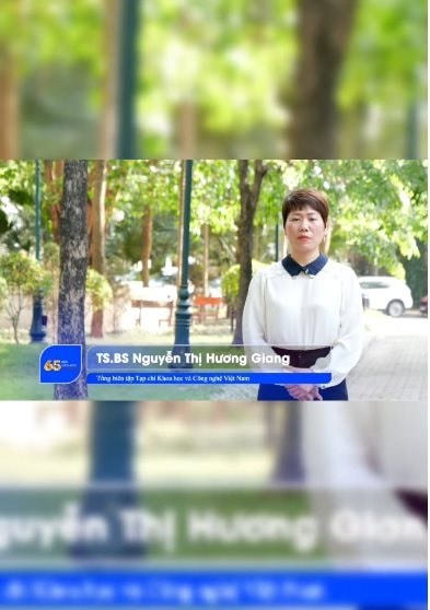 Chia sẻ từ nữ Tổng Biên tập đầu tiên của Tạp chí Khoa học và Công nghệ Việt Nam