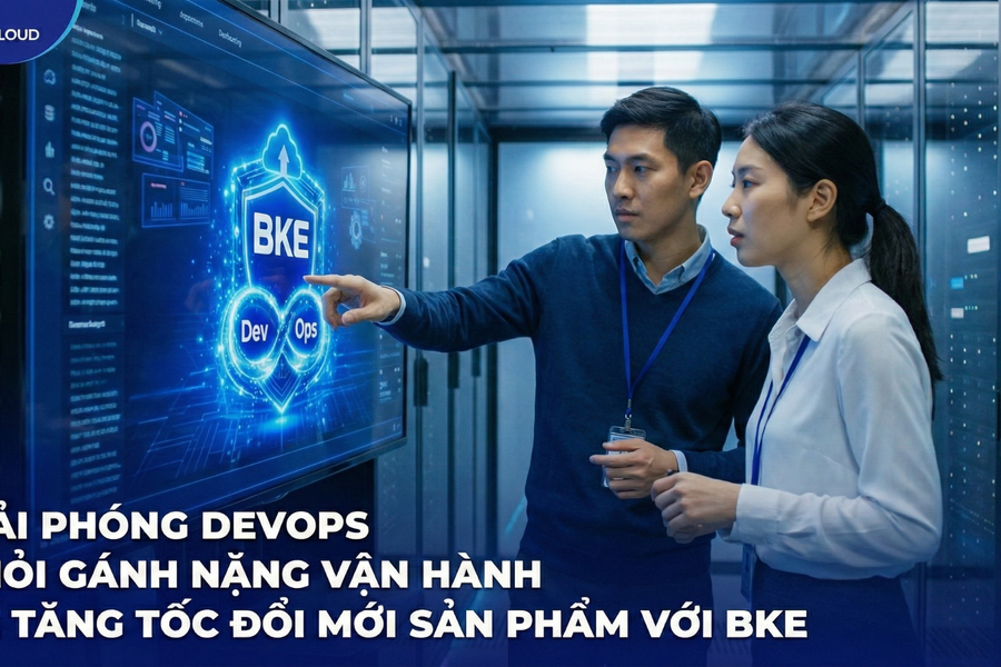 Giải phóng DevOps khỏi gánh nặng vận hành để tăng tốc đổi mới sản phẩm với Bizfly Kubernetes Engine